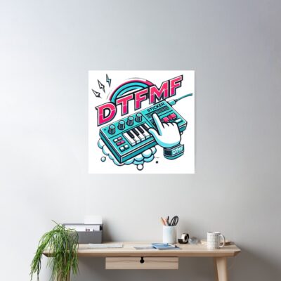 Alternative view of Dtmf Poster